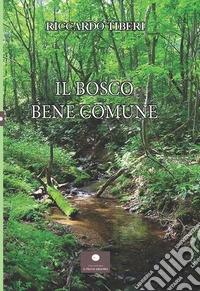 Il bosco. Bene comune