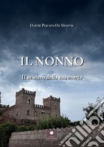 Il nonno. Il mistero della sua morte libro