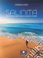 Salinità. Una storia di mare, deserto, sangue e sudore libro