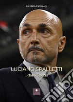 Luciano Spalletti ...dalla Spezia libro