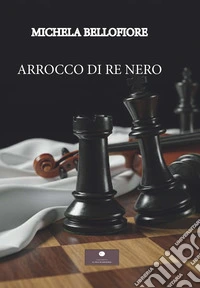 Arrocco di re nero libro