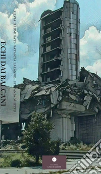 Echi dai Balcani libro