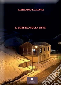 Il mistero sulla neve libro