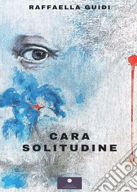 Cara solitudine libro