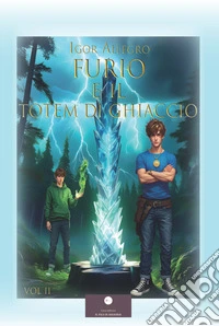 Furio e il totem di ghiaccio libro