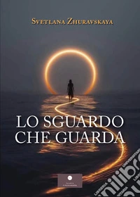 Lo sguardo che guarda libro