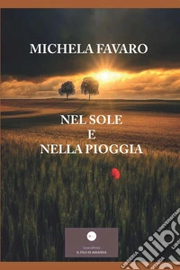 Nel sole e nella pioggia