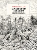 Manifesto incerto. Ezra Pound chiuso in gabbia, la morte di Walter Benjamin libro