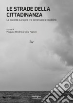 Le strade della cittadinanza. Le società europee tra benessere e mobilità