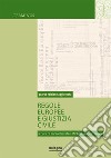 Regole europee e giustizia civile libro