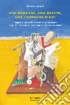 One Medicine, One Health, One Communication. L'importanza delle malattie parassitarie degli animali in un contesto di globalizzazione libro