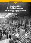 Storia del PCI in Emilia-Romagna. Welfare, lavoro, cultura, autonomie (1945-1991) libro