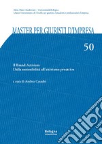 Master per giuristi d'impresa. Vol. 50: Il brand activism. Dalla sostenibilità all'attivismo proattivo libro