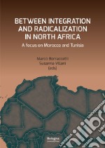 Between integration and radicalization in North Africa. A focus on Morocco and Tunisia