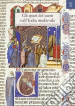 Gli spazi del sacro nell'Italia medievale libro