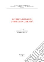 Sicurezza integrata e welfare di comunità libro