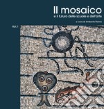 Il mosaico e il futuro delle scuole e dell'arte libro