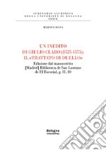 Un inedito di Giulio Claro (1525-1575): il «Trattato di duello». Edizione dal manoscritto [Madrid] Biblioteca de San Lorenzo de El Escorial, g. II. 10 libro