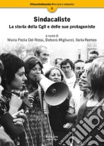 Sindacaliste. La storia della Cgil e delle sue protagoniste