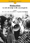 Sindacaliste. La storia della Cgil e delle sue protagoniste libro