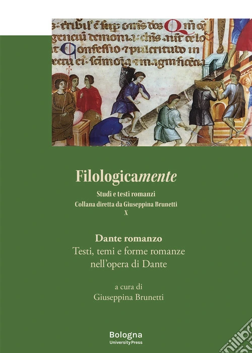 Dante romanzo. Testi, temi e forme romanze nell'opera di Dante
