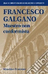 Francesco Galgano Maestro non conformista libro