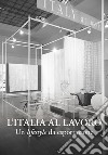 L'Italia al lavoro. Un lifestyle da esportazione libro