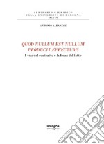 Quod nullum est nullum producit effectum? I vizi del contratto e la forza del fatto libro