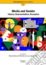 Media and gender. History, representation, reception libro