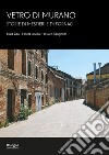 Vetro di Murano. Storie di mestieri e di fornaci libro