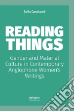 Reading things gender and material culture in contemporary anglophone women?s writings