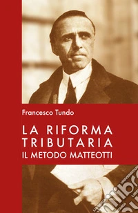 La riforma tributaria. Il metodo Matteotti