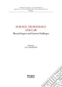Science, Technology and Law. Mutual Impact and Current Challenges libro