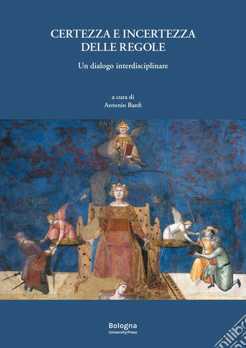 Certezza e incertezza delle regole. Un dialogo interdisciplinare