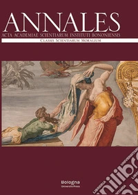 Annales. Acta Academiae Scientiarum Instituti Bononiensis. Classis Scientiarum Moralium (2025). Vol. 3 libro