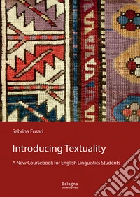 Introducing Textuality. A New Coursebook for English Linguistics Students libro