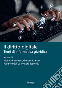Il diritto digitale. Temi di informatica giuridica libro