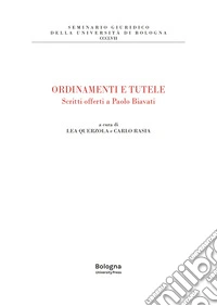 Ordinamenti e tutele. Scritti offerti a Paolo Biavati