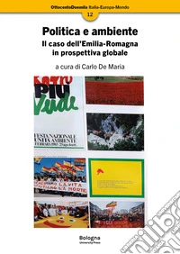 Politica e ambiente. Il caso dell'Emilia-Romagna in prospettiva globale
