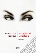 Svegliarsi con Lina libro