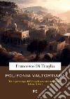 Polifonia valtortiana. Vol. 1: A-G libro di Di Traglia Francesco