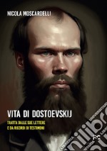 Vita di Dostoevskij libro