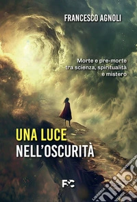 Una luce nell'oscurità libro