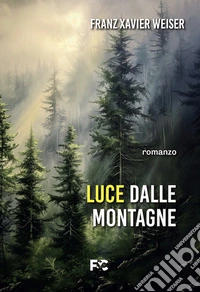 Luce delle montagne libro
