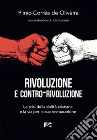 Rivoluzione e contro-rivoluzione libro