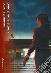 Come ama il buio libro