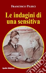 Le indagini di una sensitiva. I casi di Valentina Capirossi libro