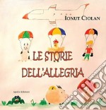 Le storie dell'allegria libro