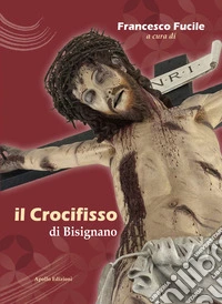 Il Crocifisso di Bisignano libro