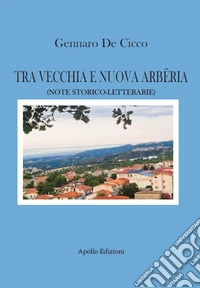 Tra vecchia e nuova Arberia. (Note storico-letterarie) libro